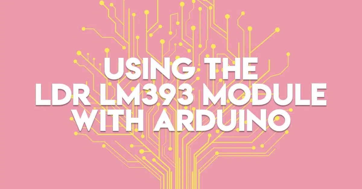 Using The LDR LM393 Module with Arduino