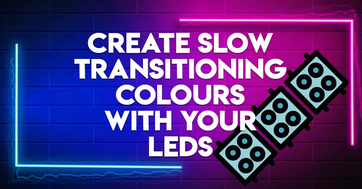 Create Slow Transitioning Colours with your LEDs