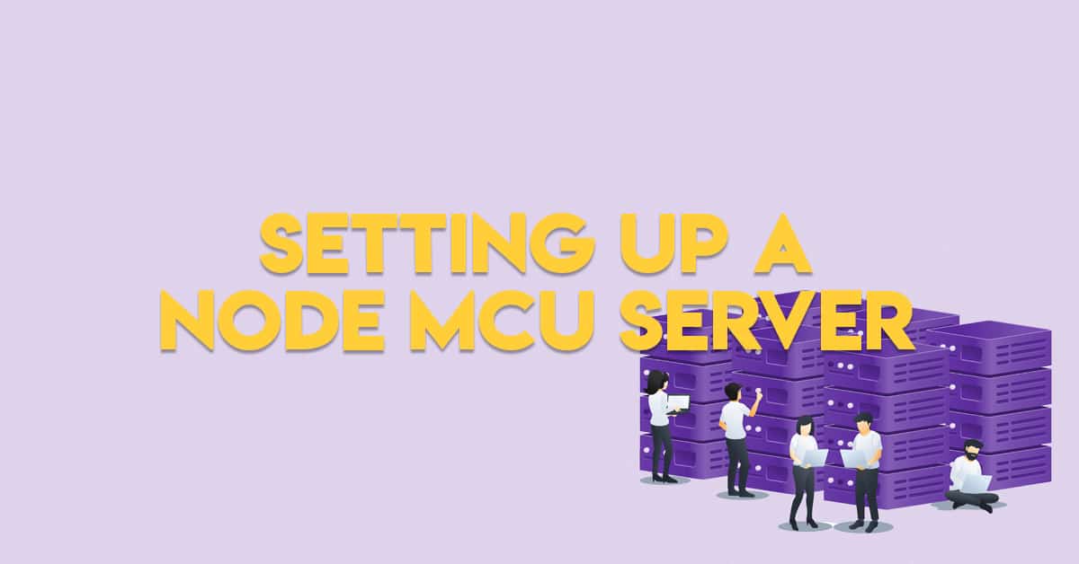 Setting up a NodeMCU Server